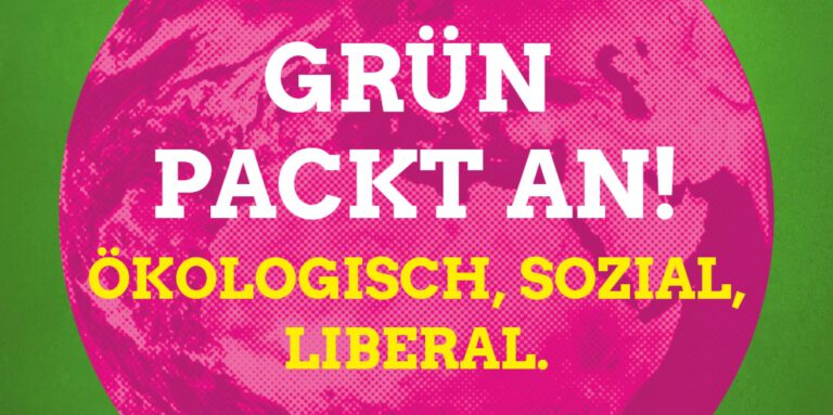 Darum Grün: Mein Wahlaufruf!